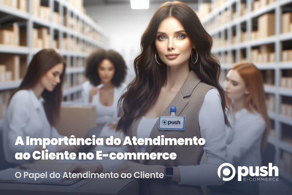 A Importância do Atendimento ao Cliente no E-commerce